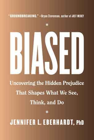 Biased: Uncovering the Hidden Prejudice That Shapes What We See, Think and Do