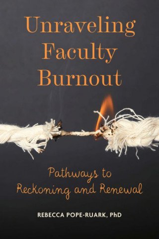 Unraveling Faculty Burnout