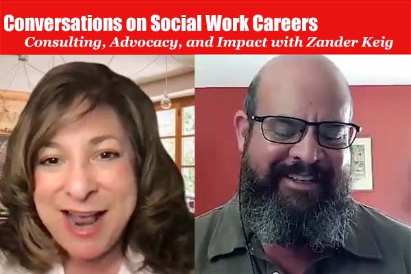 Conversations on Social Work Careers: Zander Keig