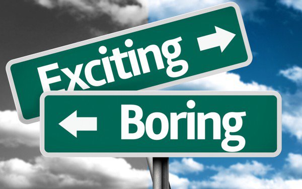 Exciting or Boring