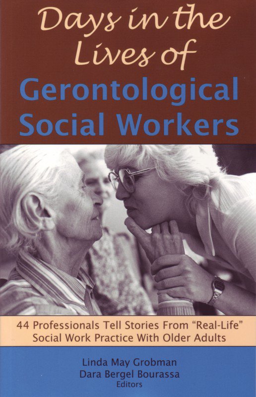 Days in the Lives of Gerontological Social Workers