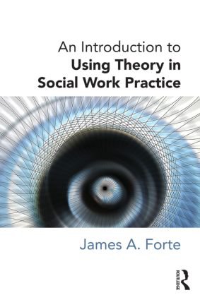 Using Theory in Social Work Practice