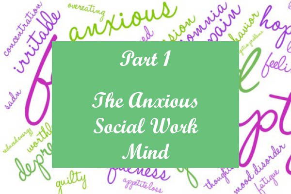 Anxious Social Work Month Mind 1