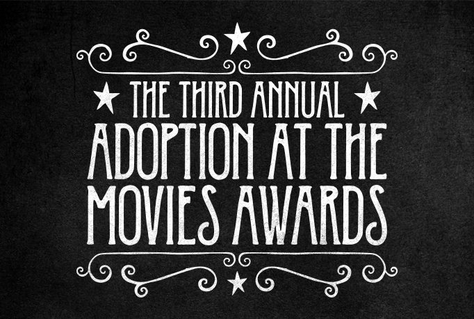 Third Annual Adoption at the Movies Awards